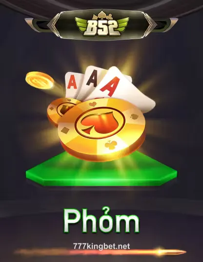 Hình ảnh game B52 Phom tại 777kingbet